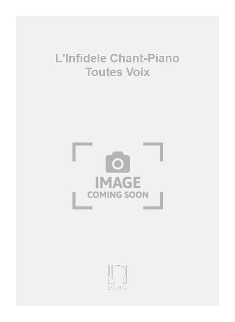L'Infidele Chant-Piano Toutes Voix